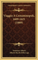 Viaggio a Costantinopoli (1609-1621); 1245642405 Book Cover
