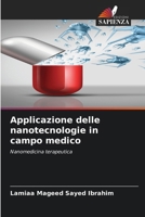 Applicazione delle nanotecnologie in campo medico (Italian Edition) 6209811884 Book Cover