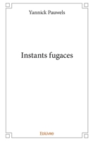 Instants fugaces (French Edition) 2414348909 Book Cover