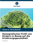 Demografisches Profil von Kindern in Bezug auf die Ernährungsgesundheit 620638425X Book Cover