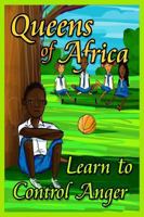 Queens of Africa Learn to Control Anger 178092240X Book Cover