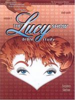 The Lucy Show Bible Study 0970779895 Book Cover