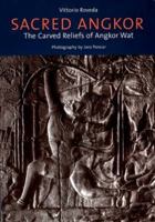 Sacred Angkor: The Carved Reliefs of Angkor Wat 9748225836 Book Cover