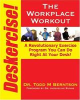 Deskercise: A Revolutionary Exercise Program You Can Do Right At Your Desk! 0972402217 Book Cover