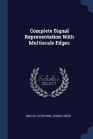 Complete Signal Representation With Multiscale Edges 137697150X Book Cover