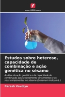 Estudos sobre heterose, capacidade de combinação e ação genética no sésamo (Portuguese Edition) 6209967892 Book Cover