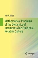 Mathematical Problems of the Dynamics of Incompressible Fluid on a Rotating Sphere 331965411X Book Cover