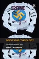 Seditious Theology: Punk and the Ministry of Jesus 1138253839 Book Cover