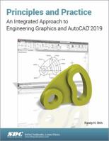 Principles and Practice: An Integrated Approach to Engineering Graphics and AutoCAD 2019 163057189X Book Cover