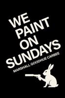 We Paint On Sundays B0GG6GHS2X Book Cover