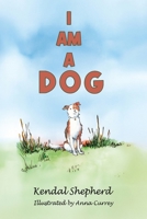 I am a Dog 1037105990 Book Cover