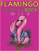 Flamingo Coloring Book For Kids 3-8: Amazing cute Flamingos color book  Kids Boys and girls. B084DNM86B Book Cover