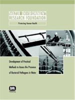 Development Of Practical Methods To Assess The Presence Of Bacterial Pathogens In Water (WERF Report) 1843396882 Book Cover