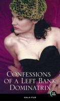 Confessions of a Left Bank Dominatrix 156201403X Book Cover