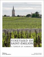 The Vineyard of Saint-Émilion: A Terroir of Humanity 1419774441 Book Cover