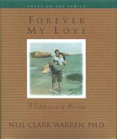 Forever My Love: A Celebration of Marriage 0842317821 Book Cover