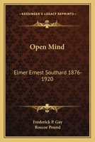 Open Mind: Elmer Ernest Southard 1876-1920 1163147656 Book Cover