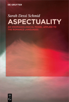 Aspectuality: An Onomasiological Model Applied to the Romance Languages 3110562073 Book Cover