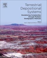 Terrestrial Depositional Systems: Deciphering Complexities Through Multiple Stratigraphic Methods 012803243X Book Cover