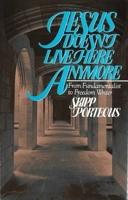 Jesus Doesn't Live Here Anymore: From Fundamentalist to Freedom Writer 0879756896 Book Cover