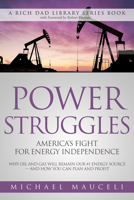 Power Struggles: America's Fight for Energy Independence 161268145X Book Cover