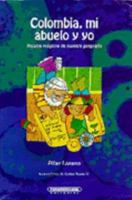 Colombia, Mi Abuelo Y Yo (Spanish Edition) 9583061409 Book Cover