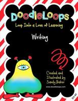 Doodleloops Writing: Loop Into a Love of Learning (Book 3) 1532740018 Book Cover