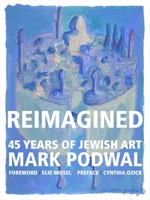 Reimagined: 45 Years of Jewish Art 1943876304 Book Cover