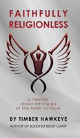 Faithfully Religionless 098583692X Book Cover
