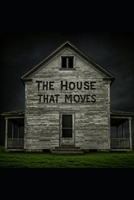 The House That Moves (The Fear Files) B0DQSMD5HK Book Cover