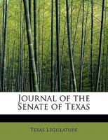 Journal of the Senate of Texas 0469419172 Book Cover