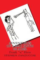 Adventures of a Mad Sixth Grader: Frank "n" Hero 1500131350 Book Cover