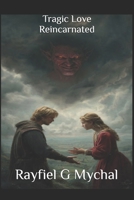 Tragic Love Reincarnated 1717850049 Book Cover
