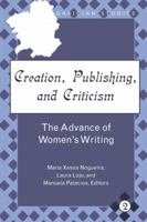 Creation, Publishing, and Criticism: The Advance of Women's Writing 1433109549 Book Cover