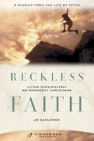 Reckless Faith: Living Passionately as Imperfect Christians 0877880891 Book Cover
