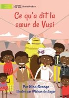What Vusi's Sister Said - Ce qu'a dit la soeur de Vusi 1922932159 Book Cover