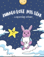 Zubago Lost His Star - A Bedtime Story B099T23TN7 Book Cover