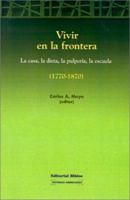 Vivir En LA Frontera (Spanish Edition) 9507862714 Book Cover