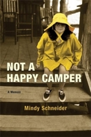 Not a Happy Camper: A Memoir 0802118488 Book Cover