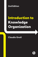 Introduction to Knowledge Organization, Second Edition 1783307951 Book Cover