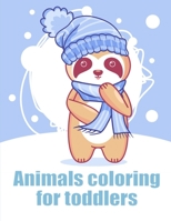 Animals coloring for toddlers: A Cute Animals Coloring Pages for Stress Relief & Relaxation 1709957751 Book Cover