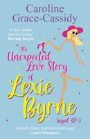 The Unexpected Love Story of Lexie Byrne 1785303856 Book Cover