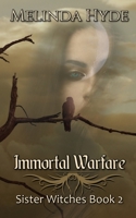 Immortal Warfare: Sister Witches 1090725736 Book Cover
