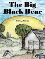 The Big Black Bear 1425982573 Book Cover