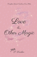 Love and Other Magic B0CSX6H9RW Book Cover