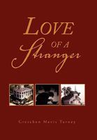 Love of a Stranger 1453529373 Book Cover