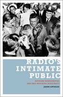 Radio's Intimate Public: Network Broadcasting and Mass-Mediated Democracy 0816642346 Book Cover