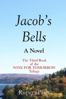 Jacob's Bells: A Novel (Wine for Tomorrow Series) B0FBL54S6D Book Cover