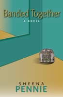 Banded Together 1525555812 Book Cover