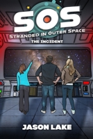 SOS: Stranded in Outer Space: The Incident B09GJP51KD Book Cover